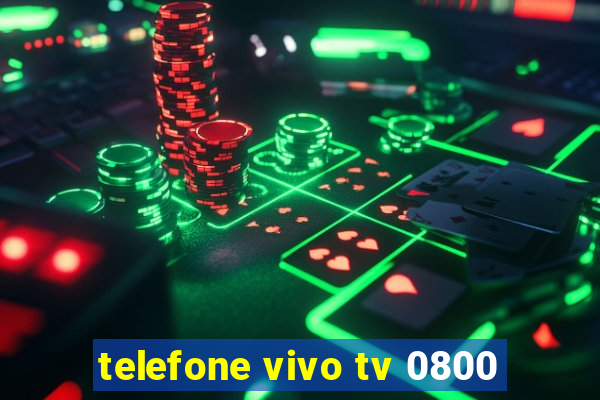 telefone vivo tv 0800
